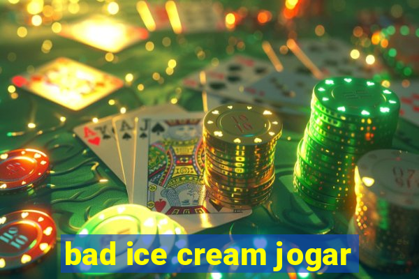 bad ice cream jogar